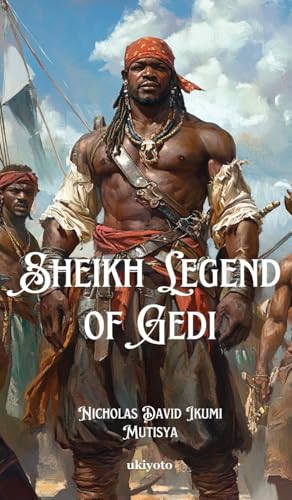 Sheikh legend of Gedi Sheikh legend of Gedi von Ukiyoto Publishing