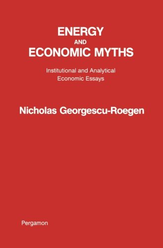 Energy and Economic Myths: Institutional and Analytical Economic Essays von Pergamon