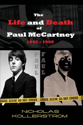 The Life and Death of Paul McCartney 1942 - 1966: A very English Mystery