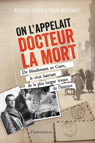 On l'appelait Docteur la Mort : De Mauthausen au Caire, le récit haletant de la plus longue traque de l'histoire von FLAMMARION