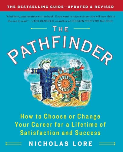 The Pathfinder: How to Choose or Change Your Career for a Lifetime of Satisfaction and Success (Touchstone Books (Paperback)) von Touchstone Books