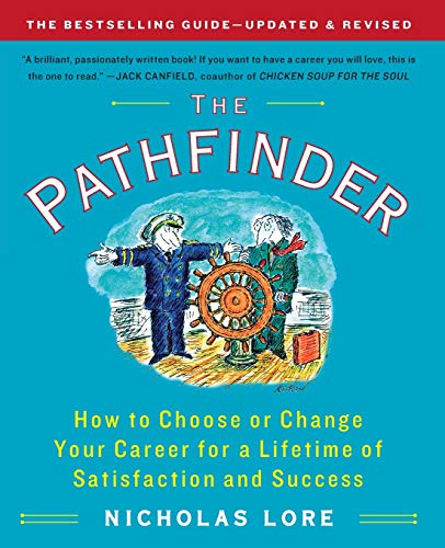 The Pathfinder: How to Choose or Change Your Career for a Lifetime of Satisfaction and Success (Touchstone Books (Paperback)) von Touchstone Books