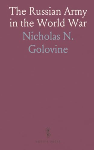 The Russian Army in the World War von Sothis Press