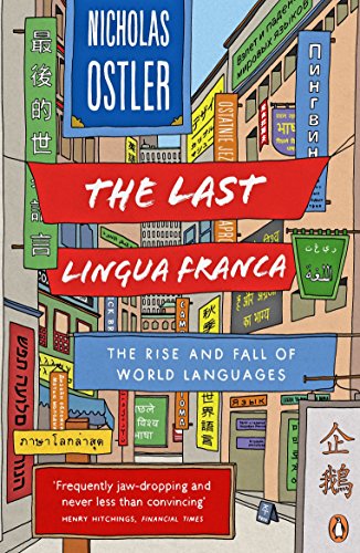 The Last Lingua Franca: The Rise and Fall of World Languages von Penguin