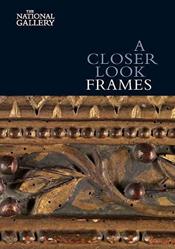 A Closer Look: Frames von National Gallery London