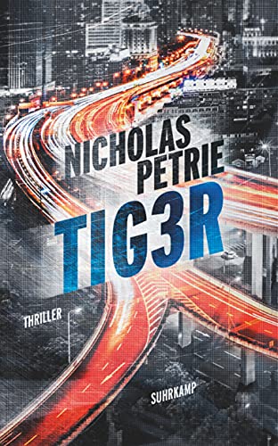 TIG3R: Thriller (Peter-Ash-Serie) von Suhrkamp Verlag AG
