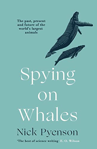 Spying on Whales: The Past, Present and Future of the World’s Largest Animals von HarperCollins Publishers