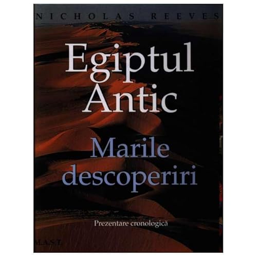 Egiptul Antic. Marile Descoperiri von Mast