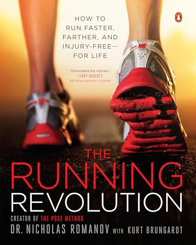 The Running Revolution: How to Run Faster, Farther, and Injury-Free--for Life von Penguin Books