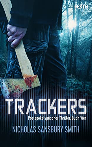 TRACKERS: Buch 4: Postapokalytischer Thriller