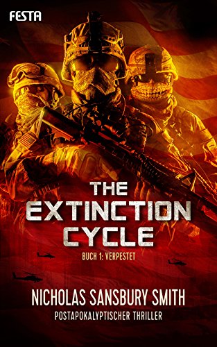 The Extinction Cycle - Buch 1: Verpestet: Postapokalyptischer Thriller von Festa Verlag