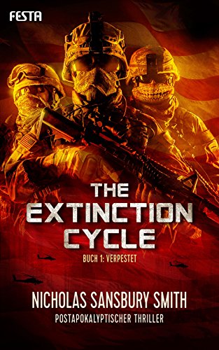 The Extinction Cycle - Buch 1: Verpestet: Postapokalyptischer Thriller