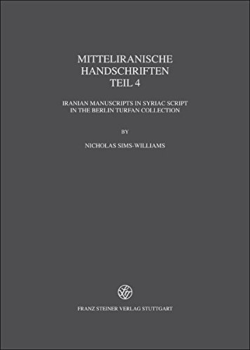 Mitteliranische Handschriften: Teil 4: Iranian Manuscripts in Syriac Script in the Berlin Turfan Collection (Verzeichnis Der Orientalischen Handschriften in Deutschland) von Franz Steiner Verlag