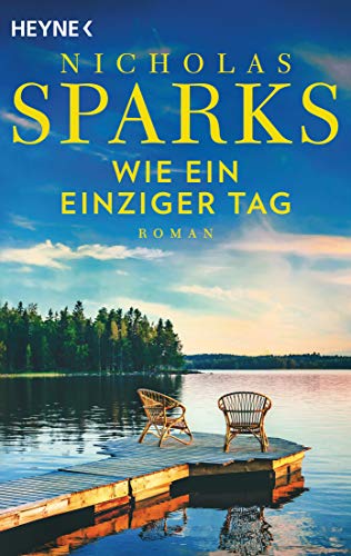 Wie ein einziger Tag: Roman von HEYNE