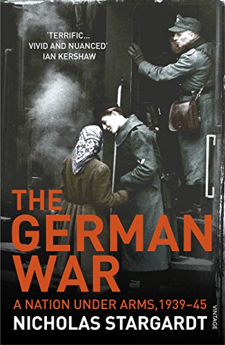 The German War: A Nation Under Arms, 1939–45 von Vintage