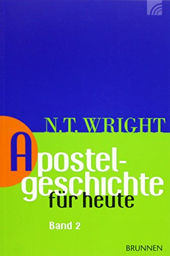 Apostelgeschichte für heute: Band 2 (Wright, Neues Testament für heute)