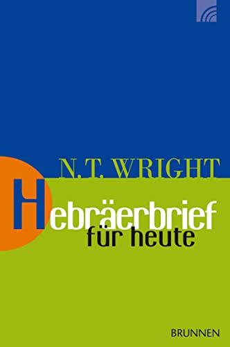 Hebräerbrief für heute (Wright, Neues Testament für heute) von Brunnen-Verlag GmbH