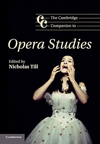 The Cambridge Companion to Opera Studies (Cambridge Companions to Music) von Cambridge University Press