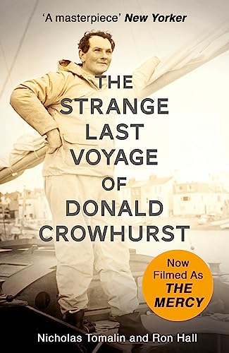 The Strange Last Voyage of Donald Crowhurst: Now Filmed As The Mercy