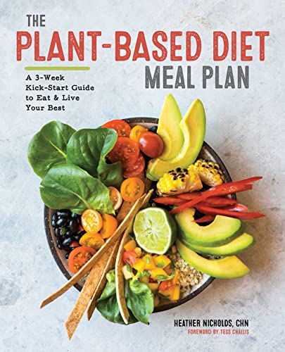 The Plant-Based Diet Meal Plan: A 3-Week Kickstart Guide to Eat & Live Your Best von Rockridge Press