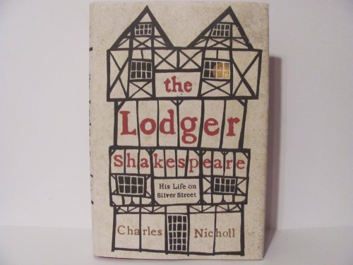 The Lodger Shakespeare: His Life on Silver Street