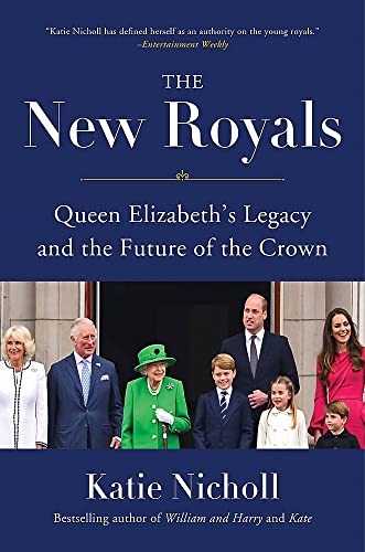 The New Royals: Queen Elizabeth's Legacy and the Future of the Crown von Grand Central Publishing