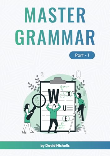 Master English Grammar - Part 1: Supplementary Exercises for the online course 'Master English Grammar - Advanced Level'