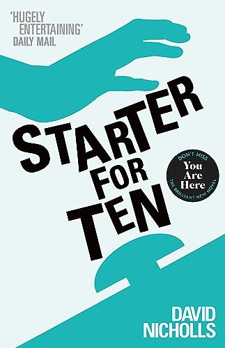 Starter For Ten: The debut novel by the author of ONE DAY