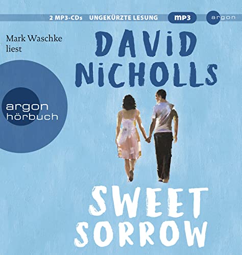 Sweet Sorrow: Weil die erste Liebe unvergesslich ist Sweet Sorrow: Weil die erste Liebe unvergesslich ist