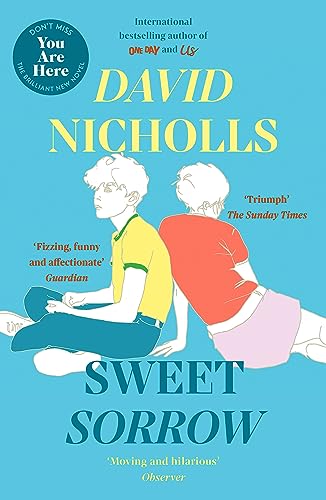 Sweet Sorrow: The Sunday Times bestselling novel from the author of ONE DAY von Hodder Paperbacks