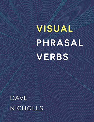 Visual Phrasal Verbs: Colour Version