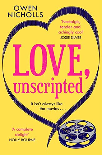 Love, Unscripted: 'A complete delight' Holly Bourne