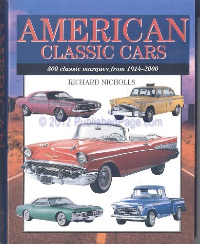 American Classic Cars: 300 Classic Marques from 1914-2000 (Expert Guide S.)