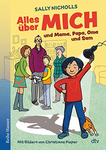 Alles über MICH und Mama, Papa, Oma und Sam (Reihe Hanser) von dtv Verlagsgesellschaft