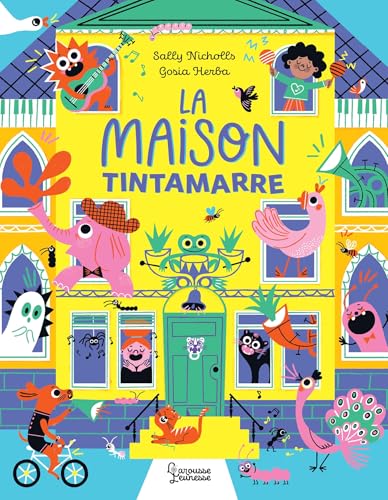 La Maison Tintamarre von LAROUSSE