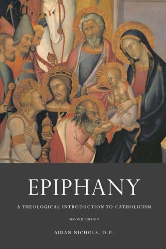 Epiphany: A Theological Introduction to Catholicism