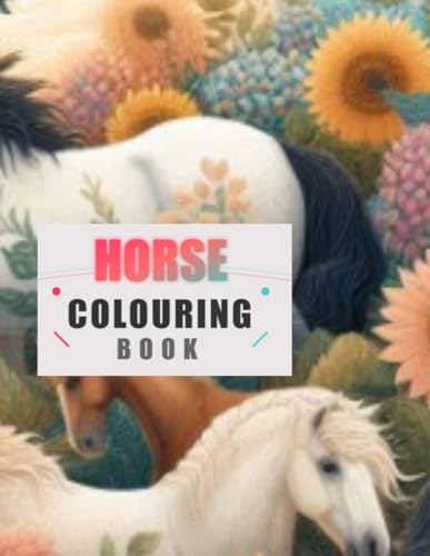 Horses Coloring Book: Relaxing coloring book for all ages: A beautiful coloring book with gorgeous horse designs, contains illustrations. Carefully ... stress relief, creativity, and relaxation. von Independently published