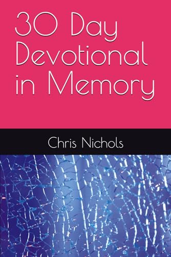 30 Day Devotional in Memory von Independently published