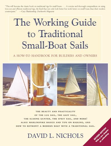 The Working Guide to Traditional Small-Boat Sails: A How-To Handbook for Owners and Builders