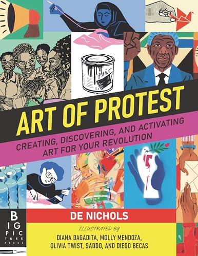 Art of Protest: Creating, Discovering, and Activating Art for Your Revolution