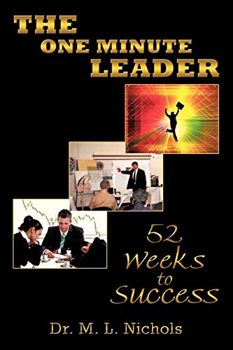 The One Minute Leader: 52 Weeks To Success von Authorhouse