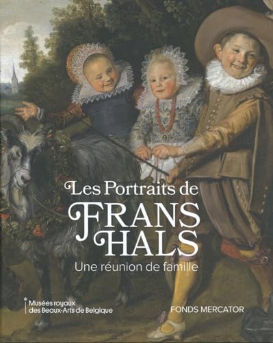 Les portraits de Frans Hals: Une réunion de famille von MERCATOR