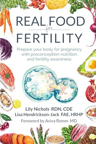 Real Food for Fertility: Prepare your body for pregnancy with preconception nutrition and fertility awareness von Fertility Food Publishing