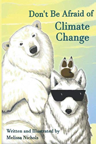 Don't Be Afraid of Climate Change von Independently published