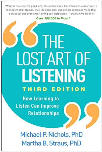 The Lost Art of Listening: How Learning to Listen Can Improve Relationships von The Guilford Press