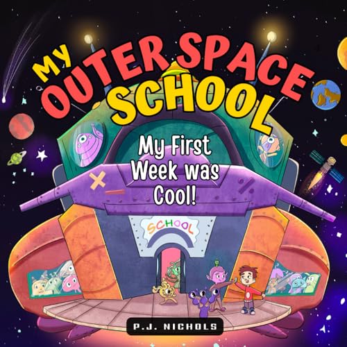 My Outer Space School: My First Week was Cool! (My Outer Space School Books) von Brilliant Owl Press