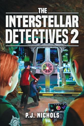 The Interstellar Detectives 2 (The Interstellar Detectives Mystery Adventure Series, Band 2) von Brilliant Owl Press