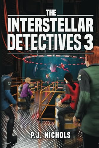 The Interstellar Detectives 3 (The Interstellar Detectives Mystery Adventure Series, Band 3) von Brilliant Owl Press