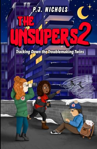 The Unsupers 2: Tracking Down the Troublemaking Twins (The Undercover Super Sleuths, Band 2) von Brilliant Owl Press