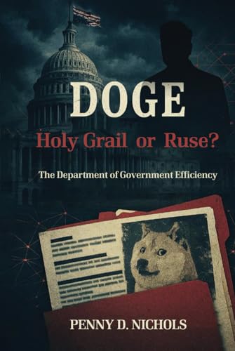 DOGE: Holy Grail or Ruse? DOGE: Holy Grail or Ruse? von Kinetic Digital Publishers
